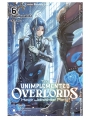 The Unimplemented Overlords Have Joined The Party! vol 6