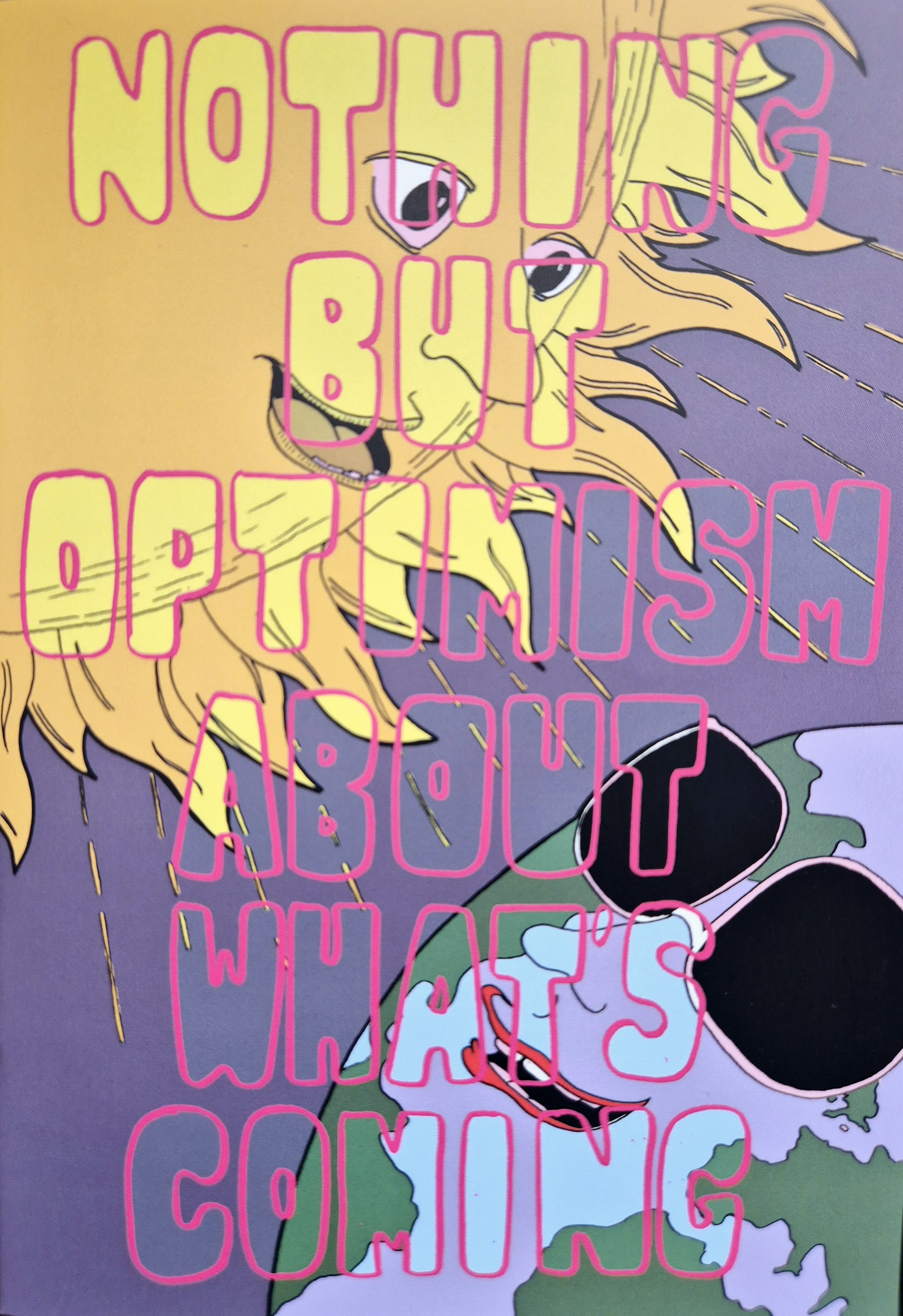 Nothing But Optimism About What Is Coming